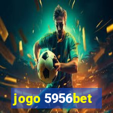 jogo 5956bet